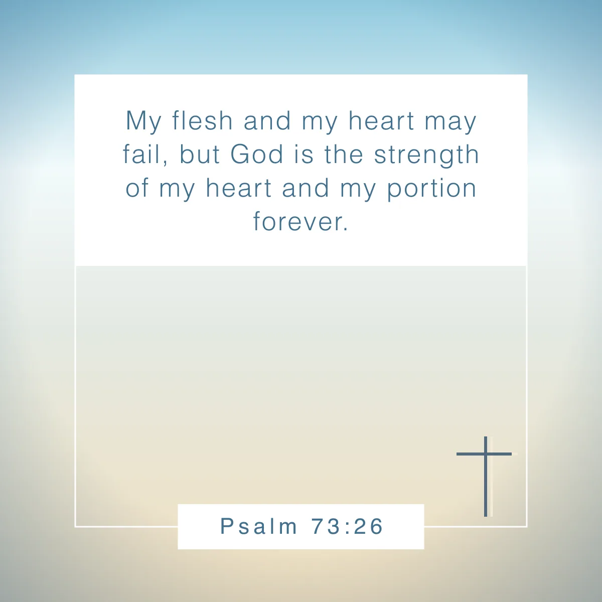 Psalm 73:26 Bible verse about strength