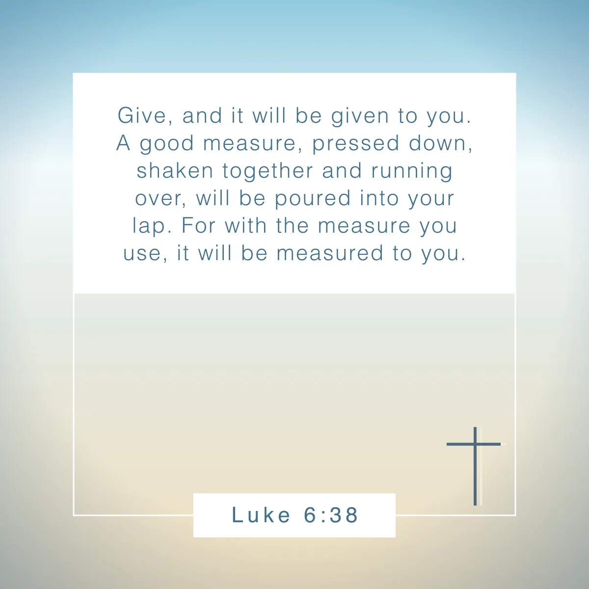 Luke 6:38 Bible verse about success
