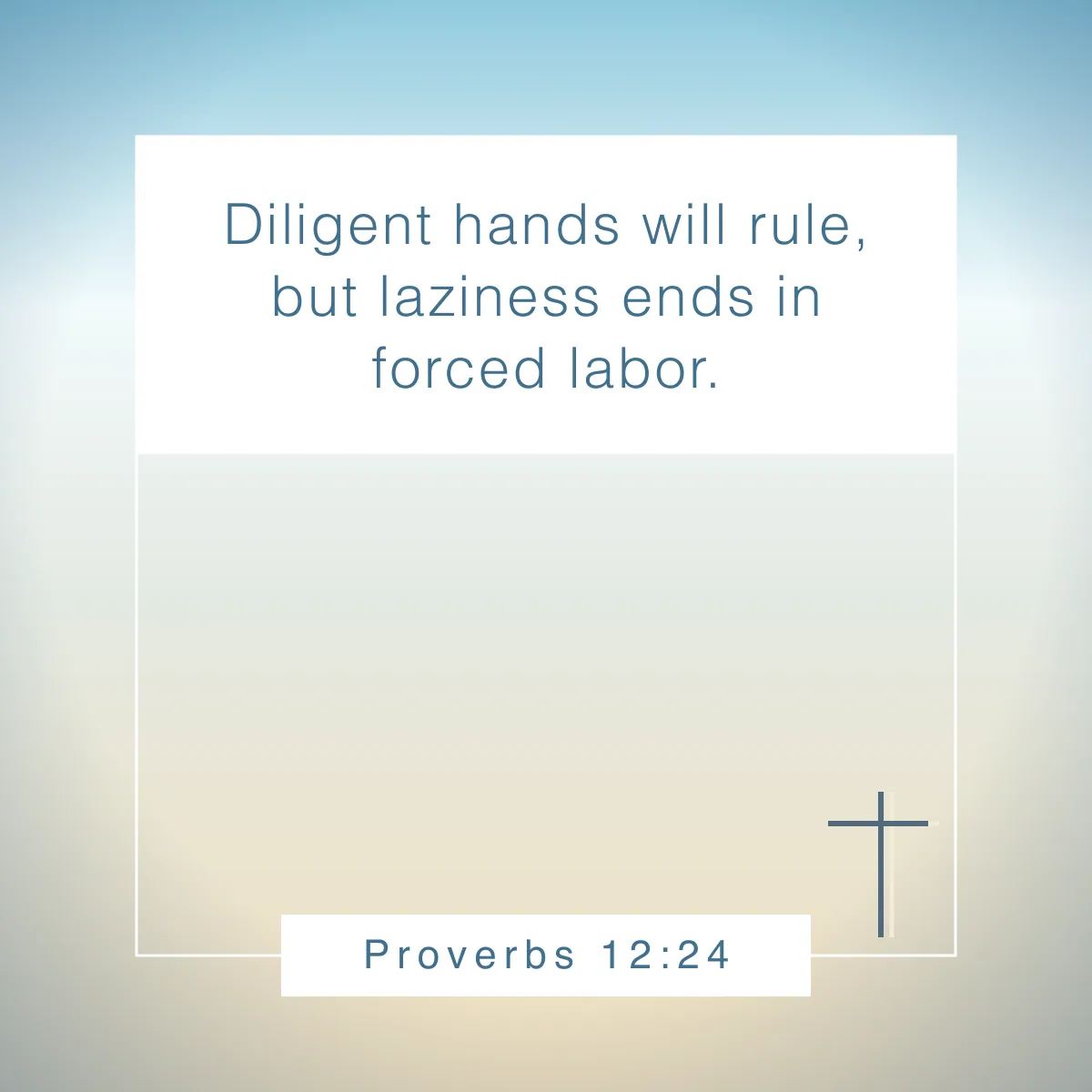 Proverbs 12:24 Bible verse about success