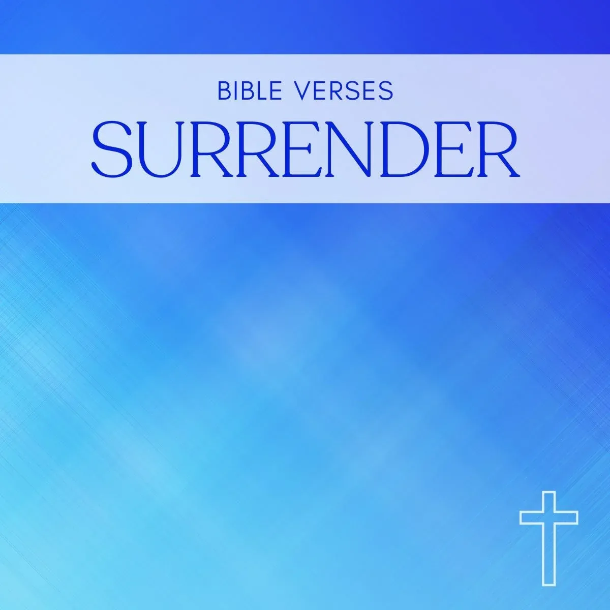 20 Bible Verses About Surrendering To God