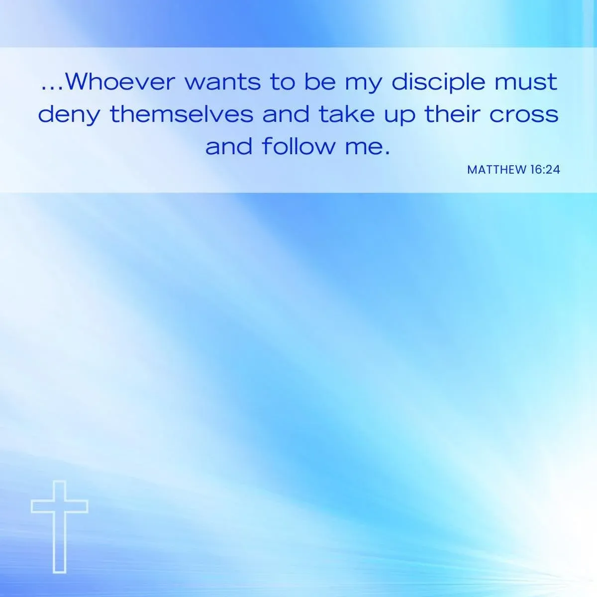 Bible verses about surrendering to God - Mathew 16:24