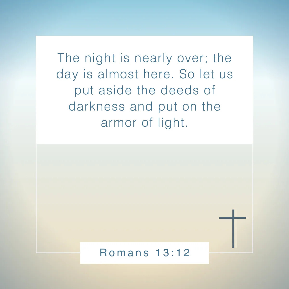 Romans 13:12 Bible verse about the new day