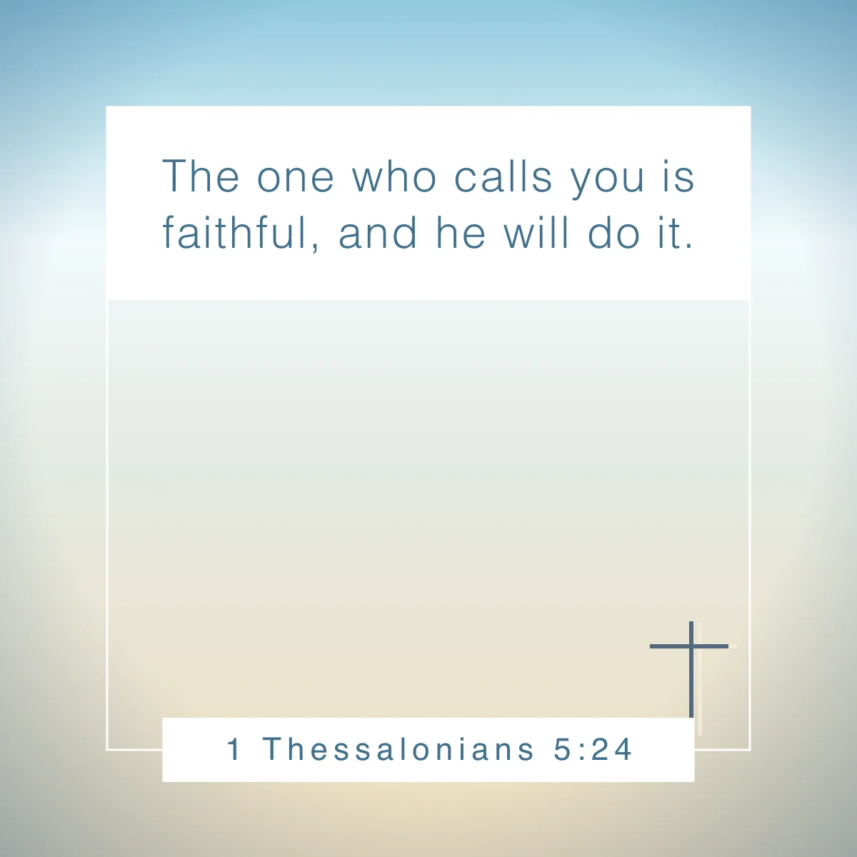 1 Thessalonians 5:24 Bible verse about time