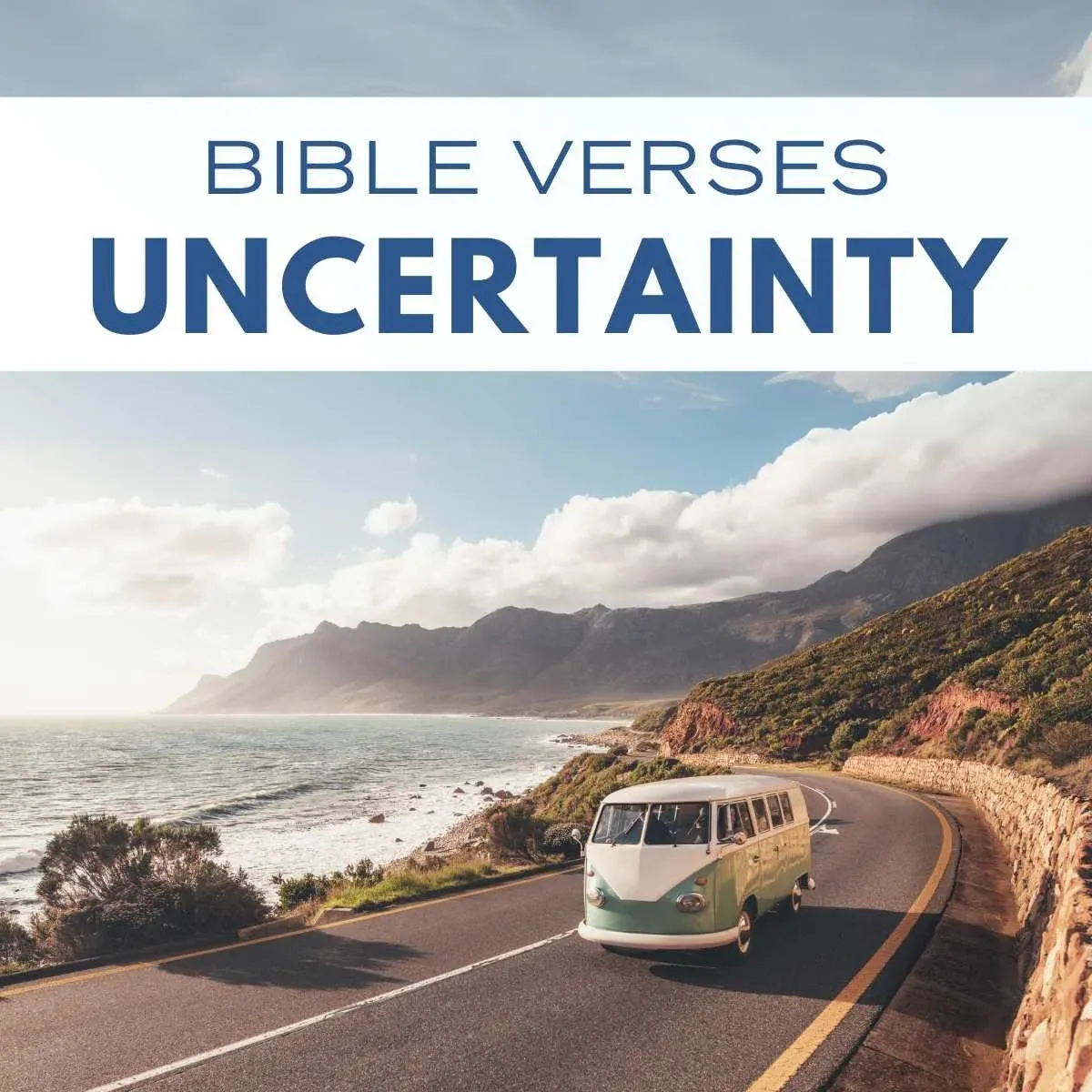 30 Encouraging Bible Verses About Dealing with Uncertainty