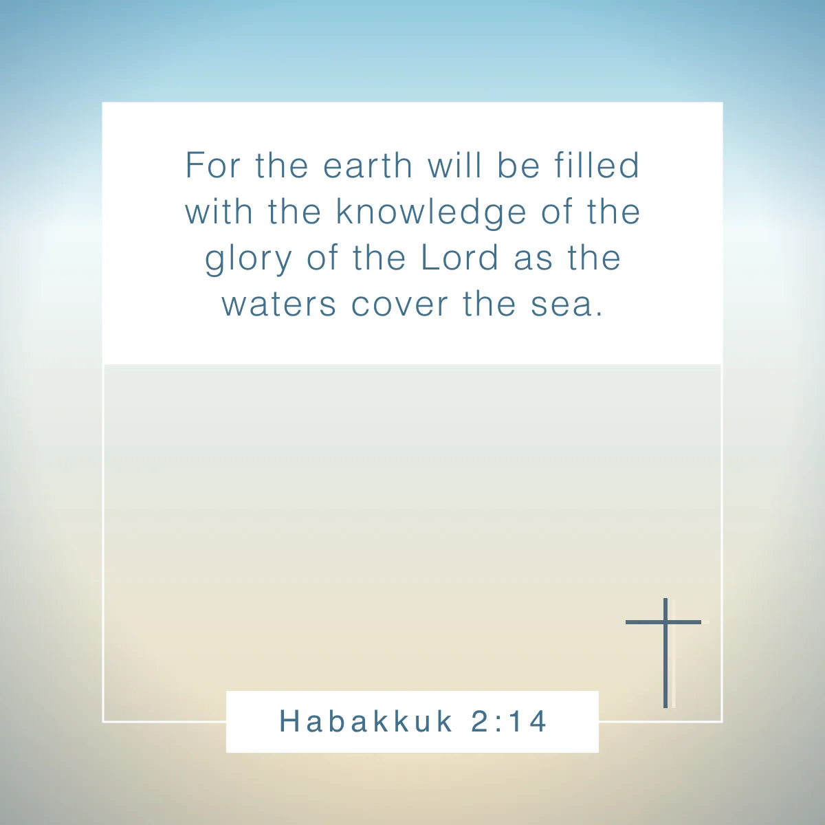 Habakkuk 2:14 Bible verse about vision that will inspire you