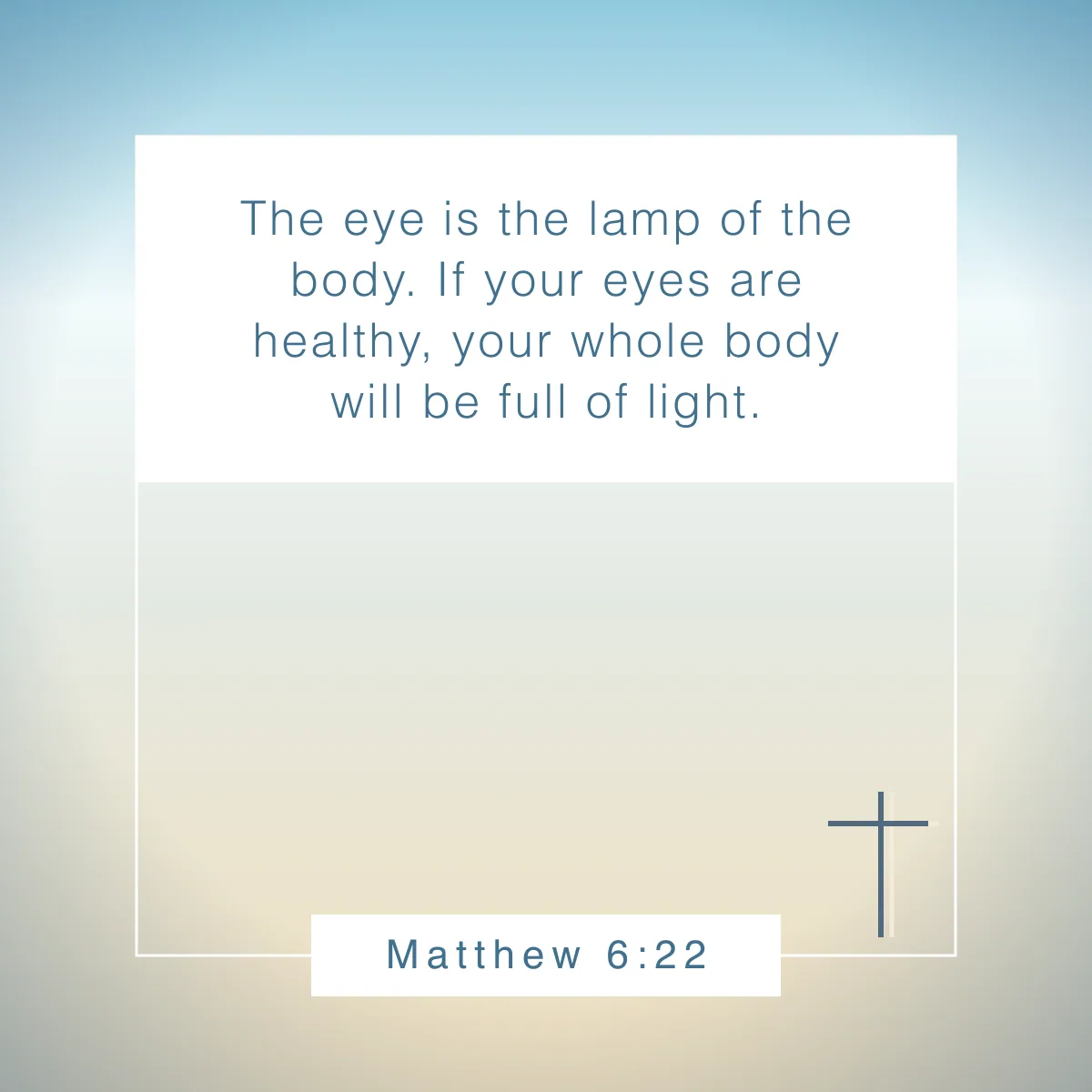 Matthew 6:22 Bible verse about vision that will inspire you