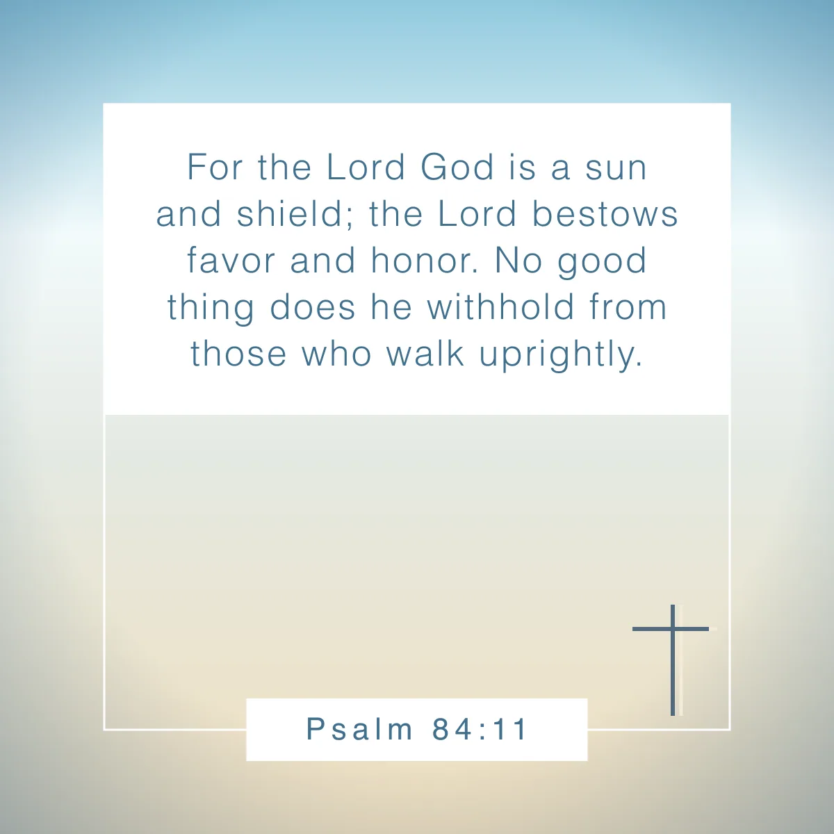 Psalm 84:11 Bible verse about walking with God