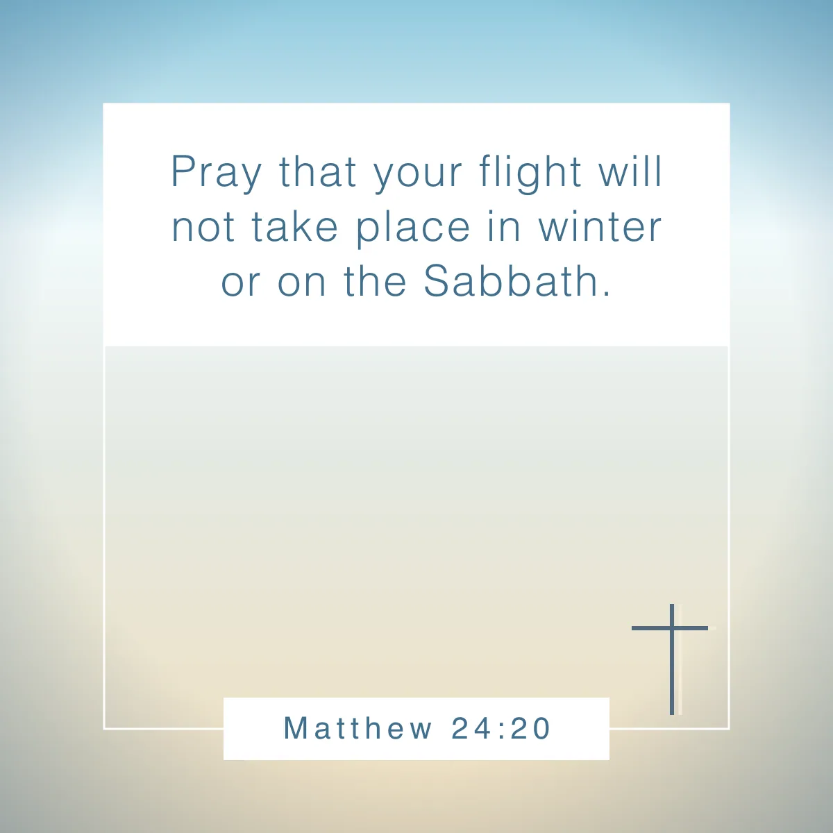 Matthew 24:20 Bible verse about winter