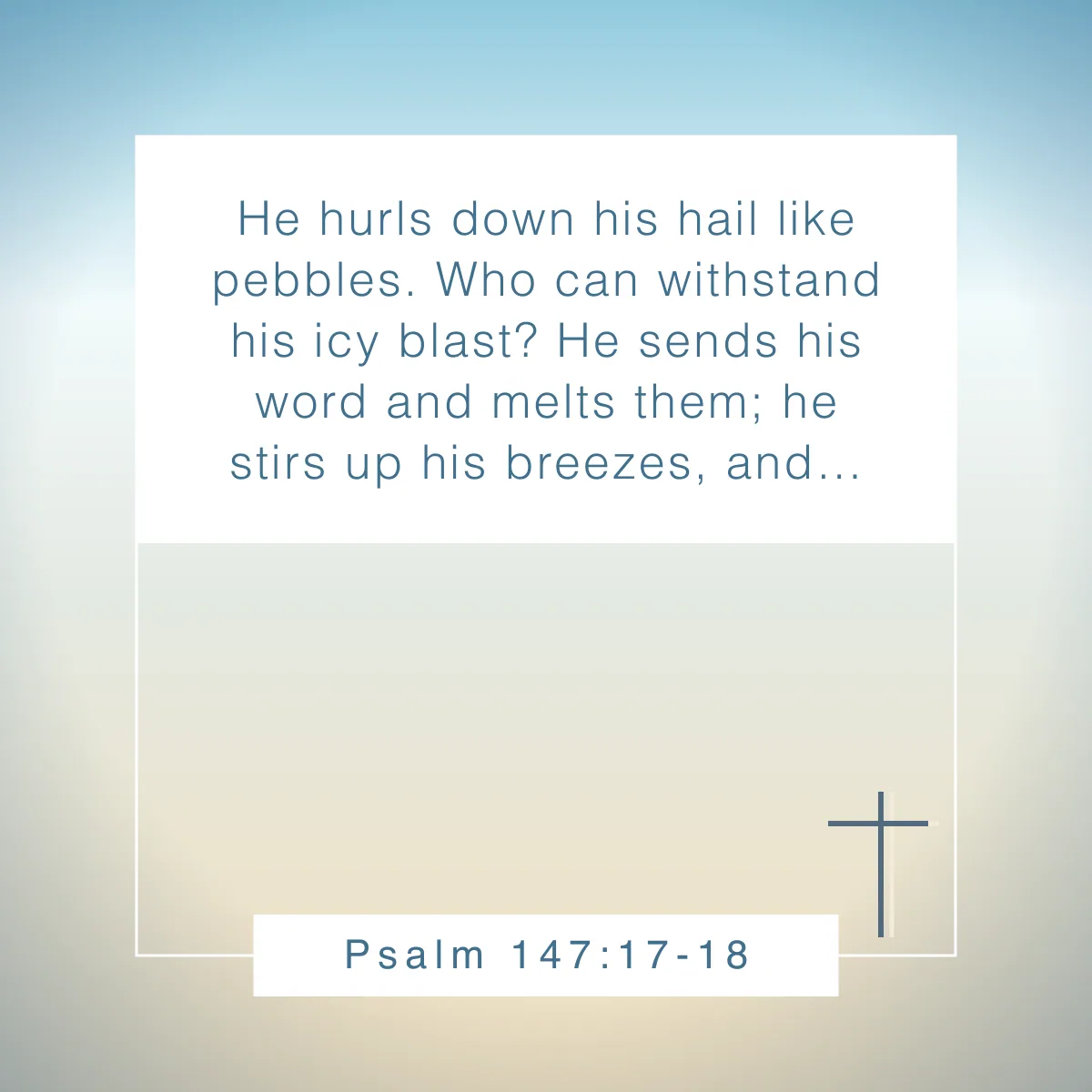 Psalm 147:17-18 Bible verse about winter
