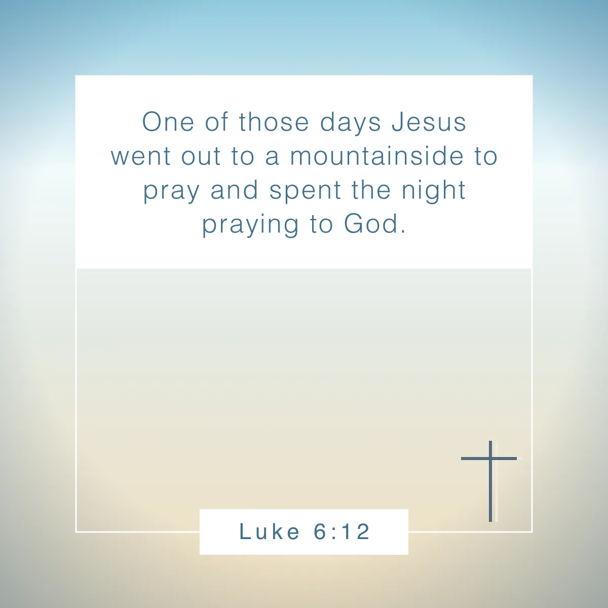 Luke 6:12 Bible verse biblical meditation bible verses