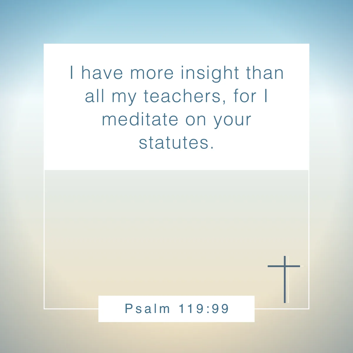 Psalm 119:99 Bible verse biblical meditation bible verses