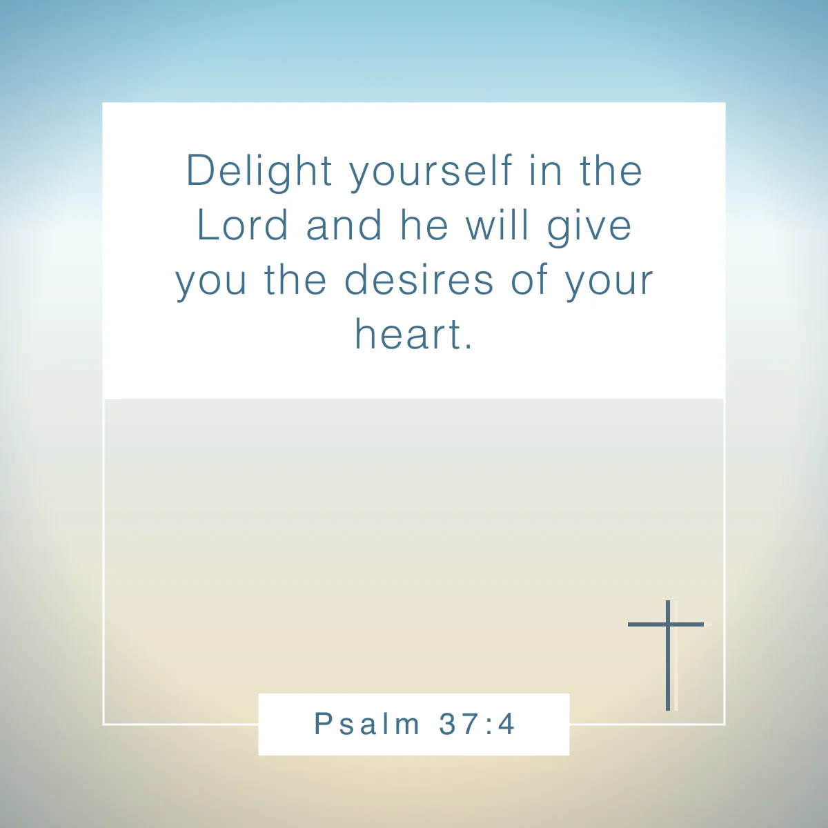 Psalm 37:4 Bible verse for authenticity