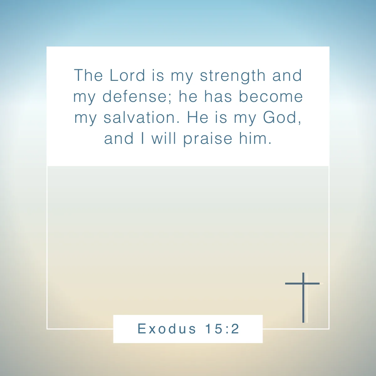 Exodus 15:2 Bible verse for bad days