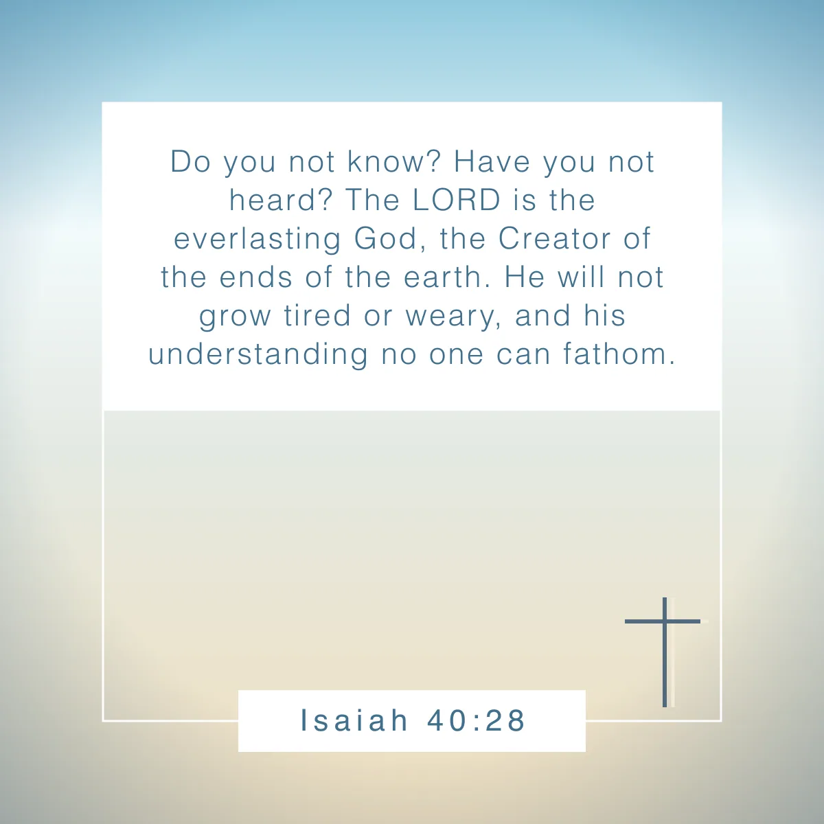 Isaiah 40:28 Bible verse for college students