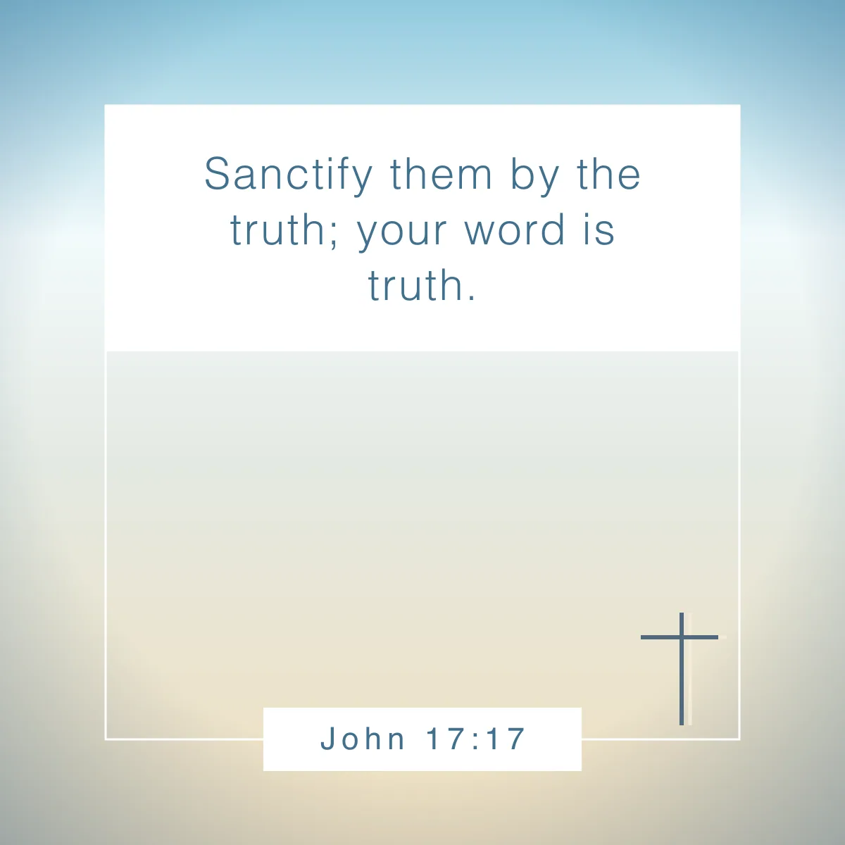 John 17:17 Bible verse for college students