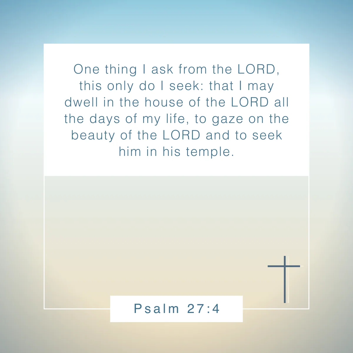 Psalm 27:4 Bible verse for college students