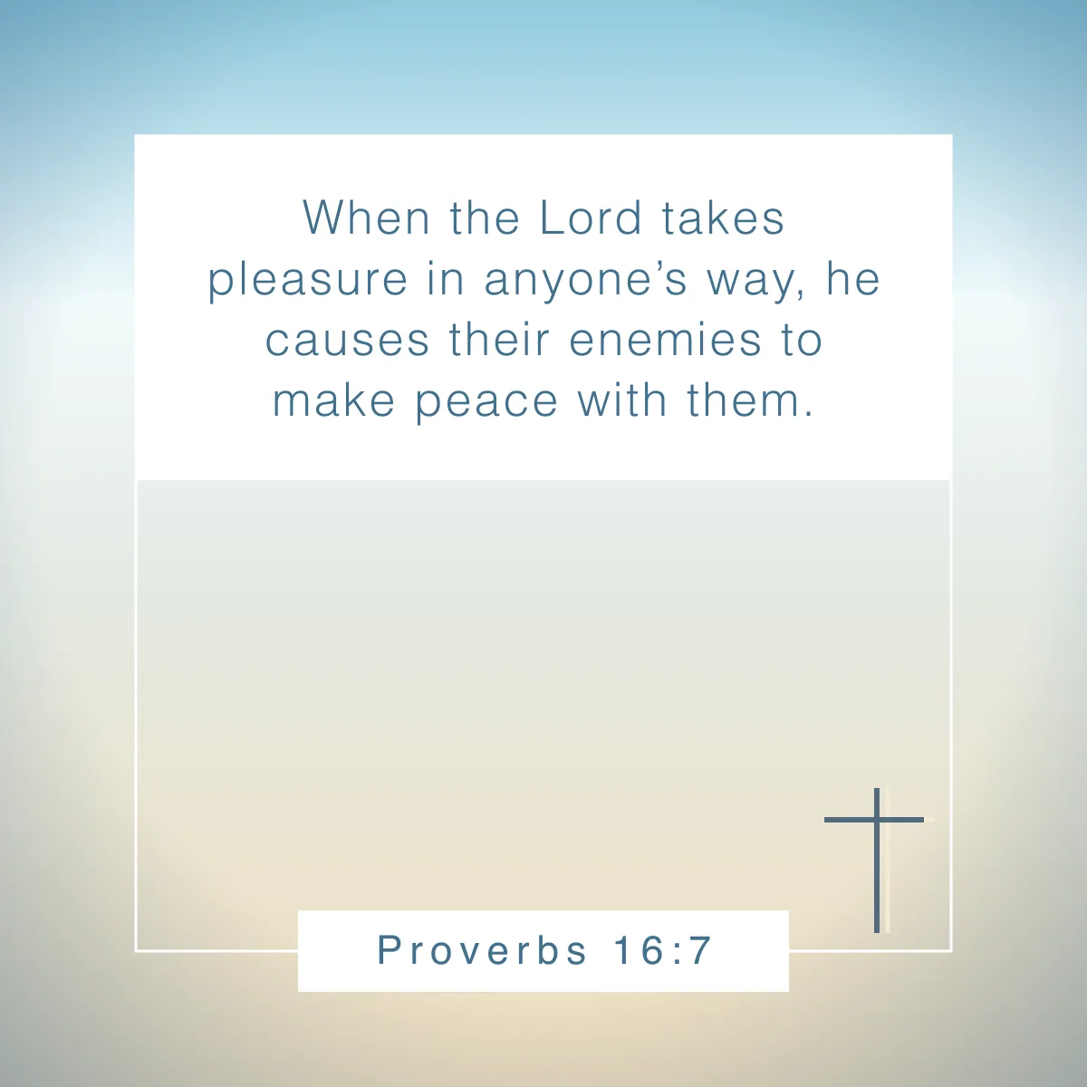 Proverbs 16:7 Bible verse for encouragement in the workplace