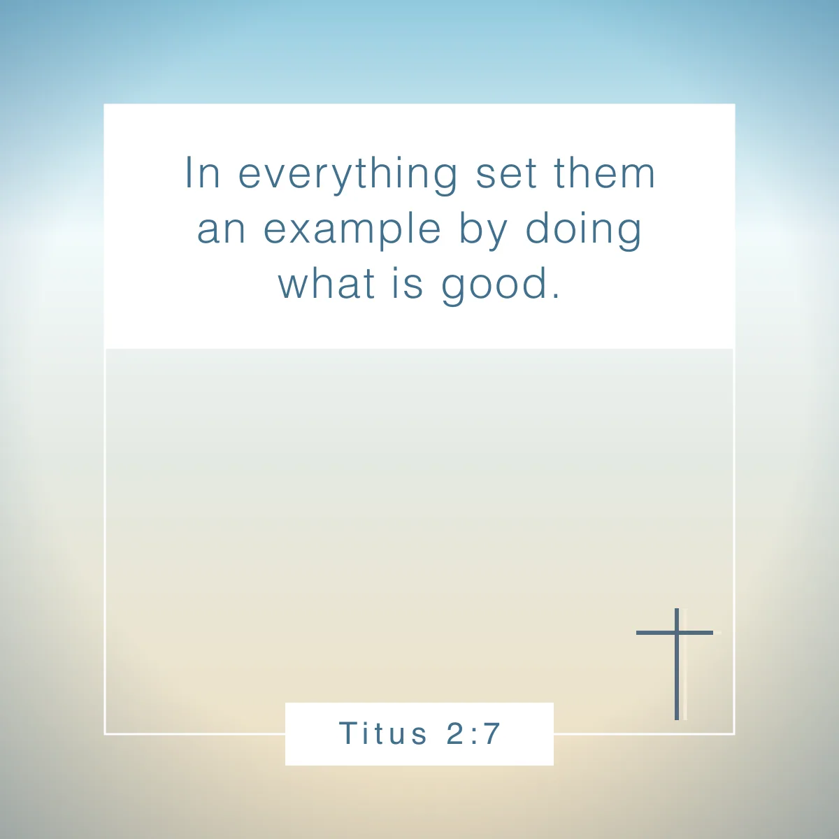 Titus 2:7 Bible verse for encouragement in the workplace