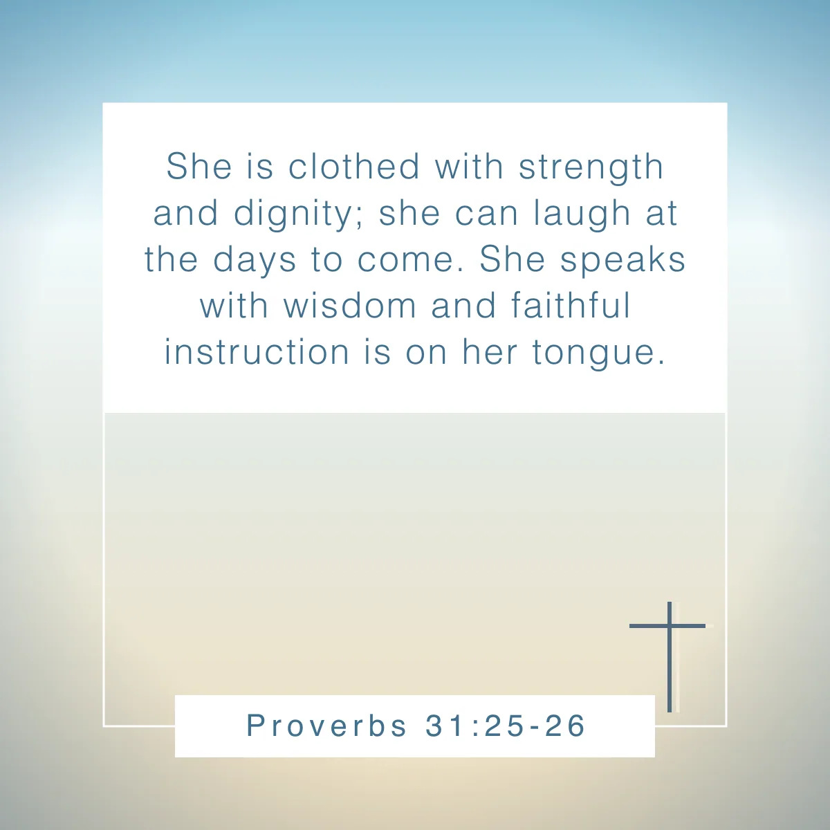 Proverbs 31:25-26 Bible verse for fathers and daughters