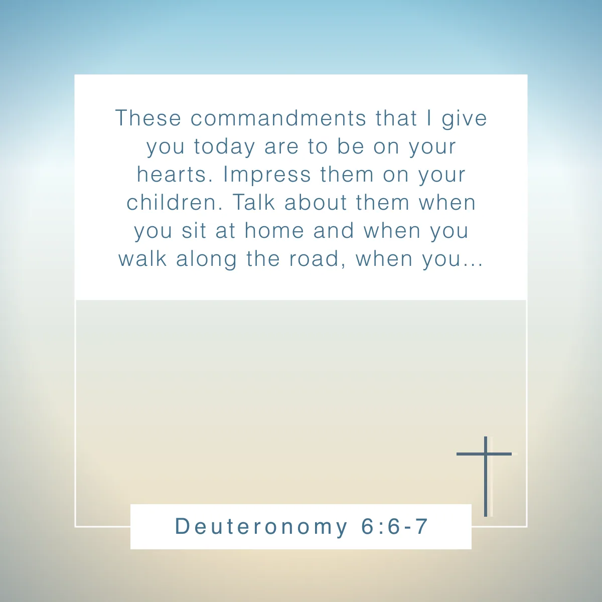 Deuteronomy 6:6-7 Bible verse for fathers