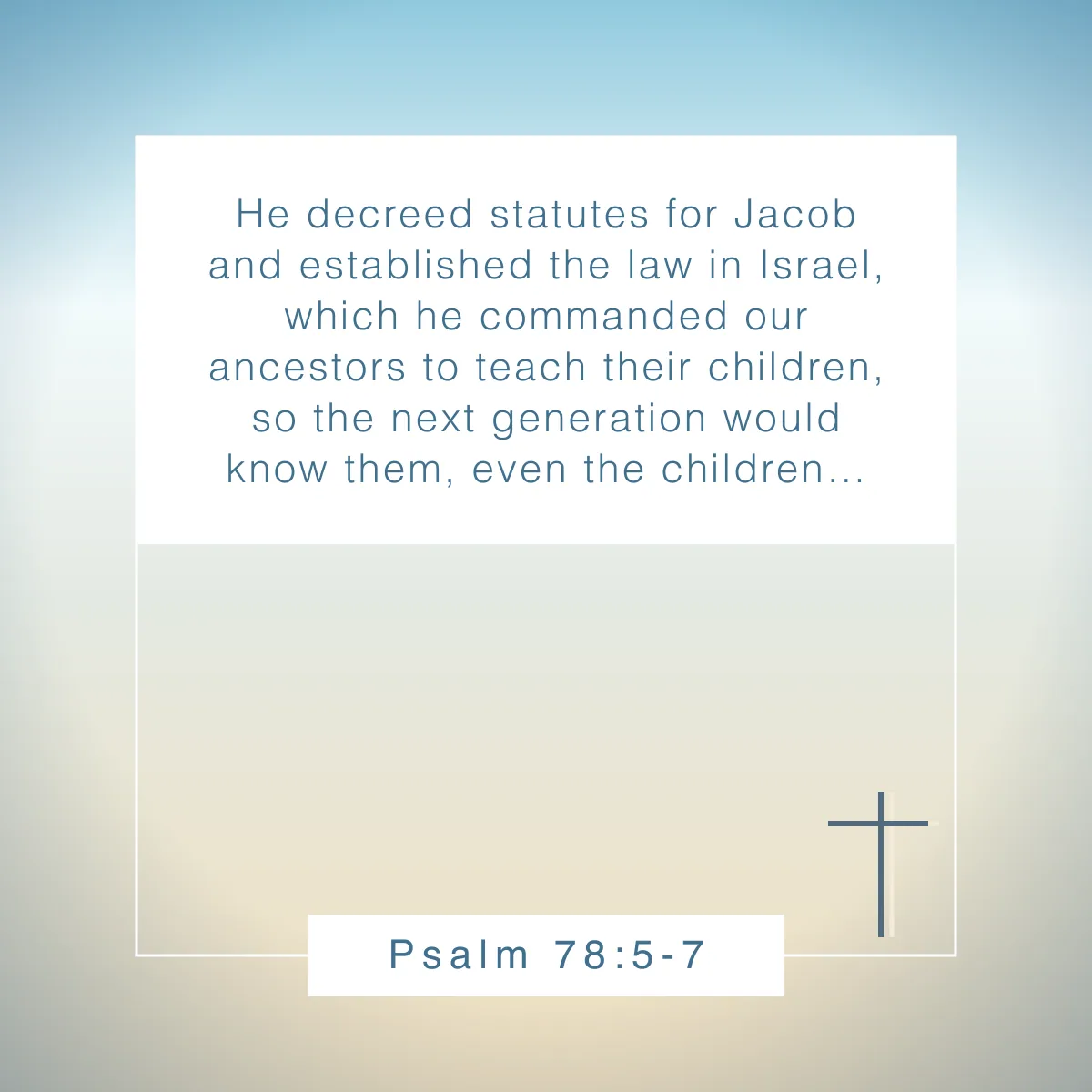 Psalm 78:5-7 Bible verse for fathers