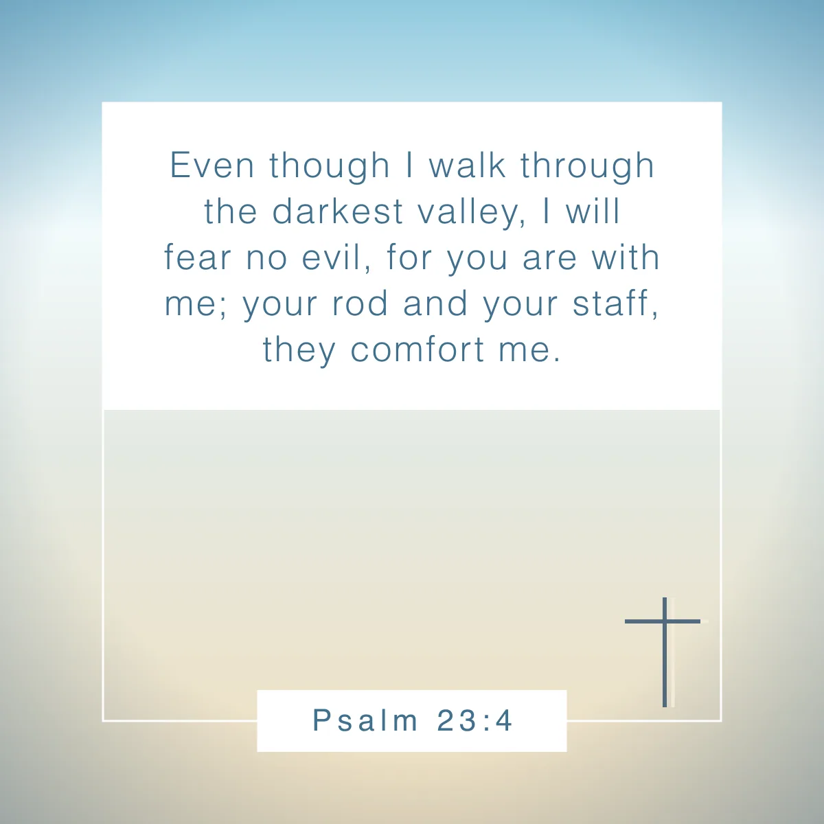 Psalm 23:4 Bible verse for not worrying about tomorrow