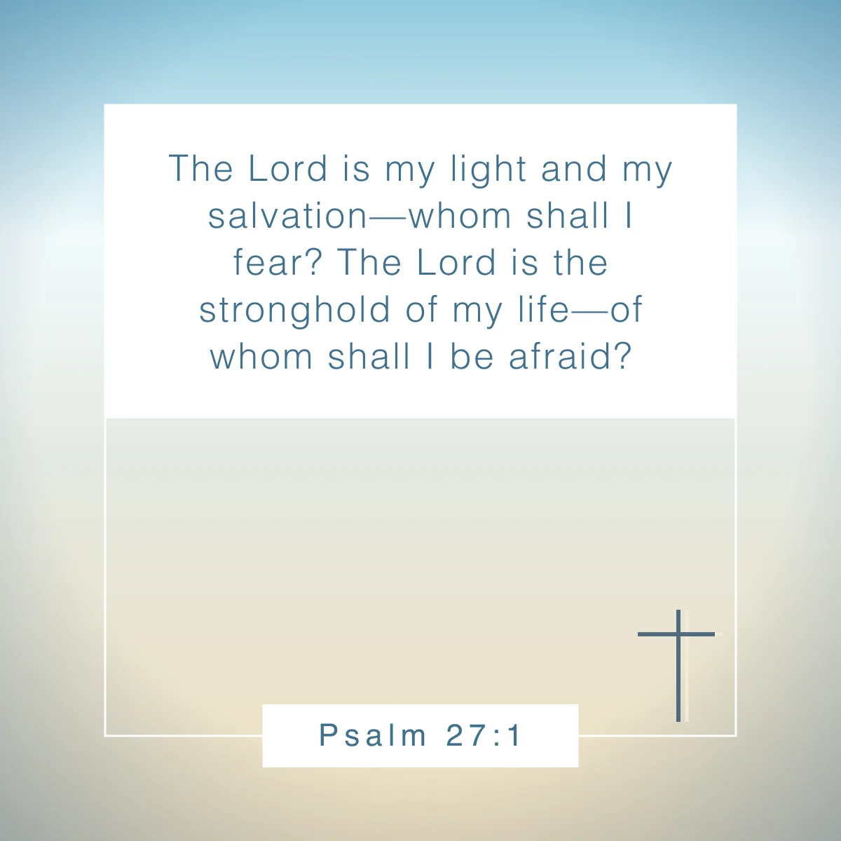 Psalm 27:1 Bible verse for not worrying about tomorrow