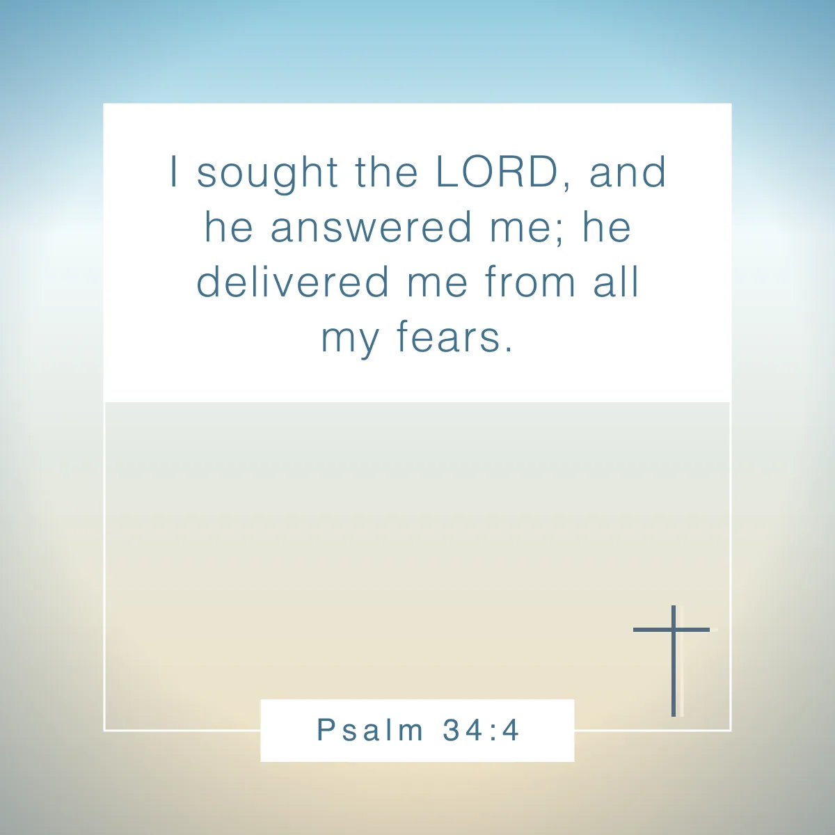 Psalm 34:4 Bible verse for not worrying about tomorrow