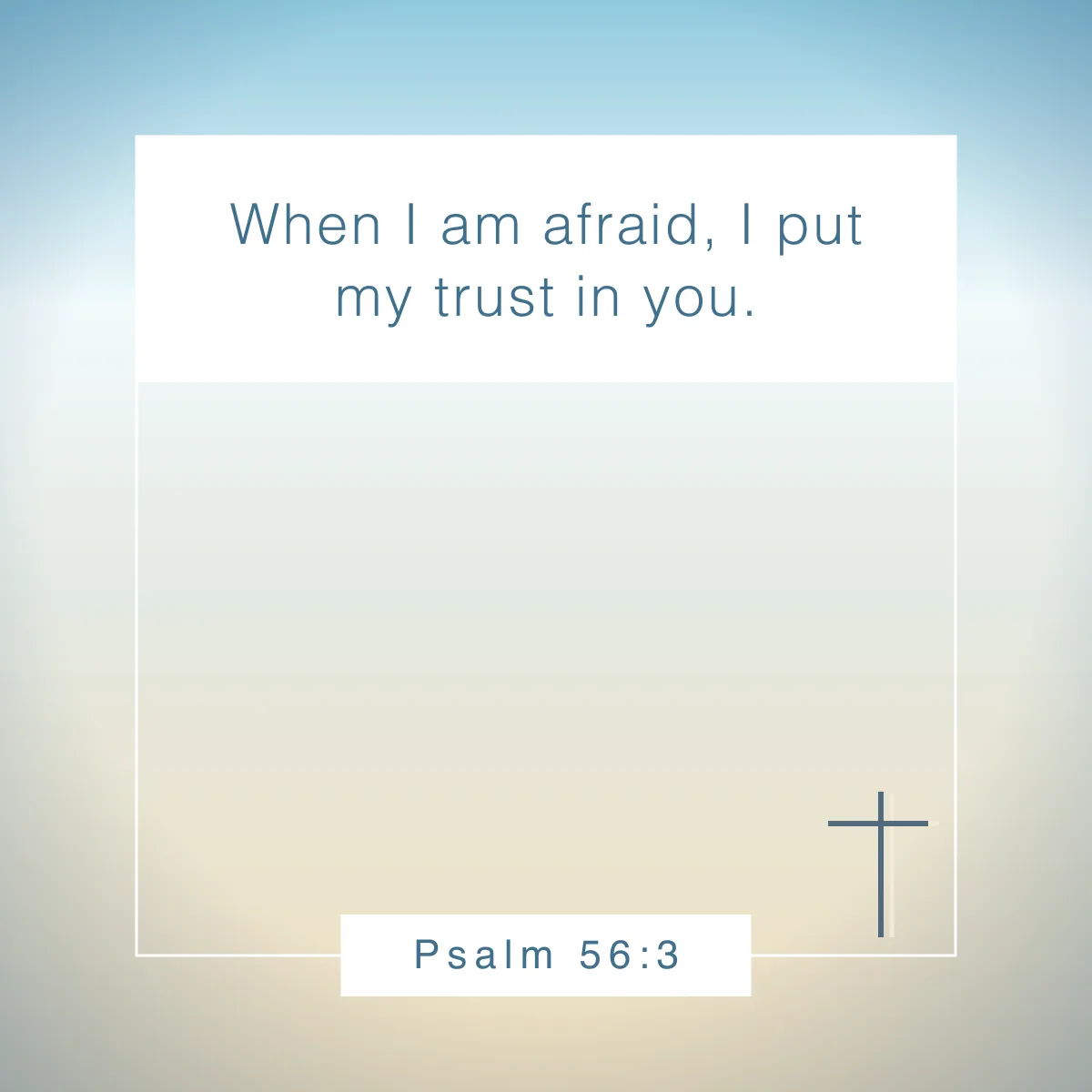 Psalm 56:3 Bible verse for not worrying about tomorrow