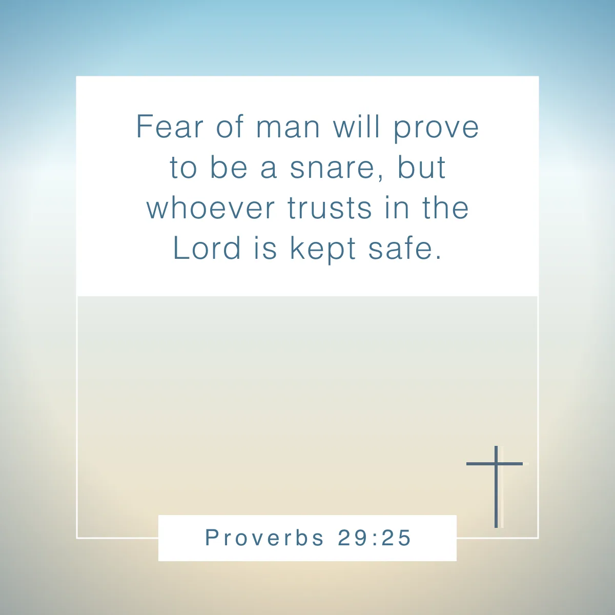 Proverbs 29:25 Bible verse for overcoming fear and anxiety