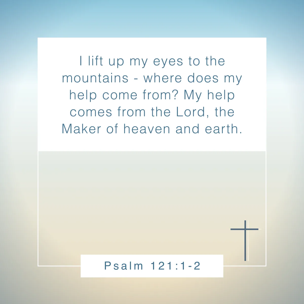 Psalm 121:1-2 Bible verse for overcoming fear and anxiety