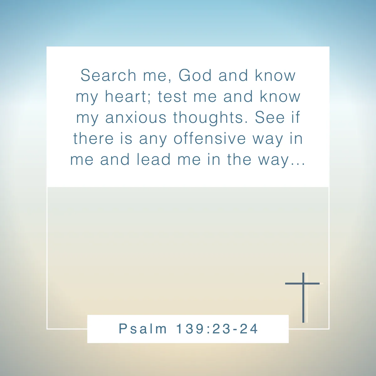 Psalm 139:23-24 Bible verse for overcoming fear and anxiety