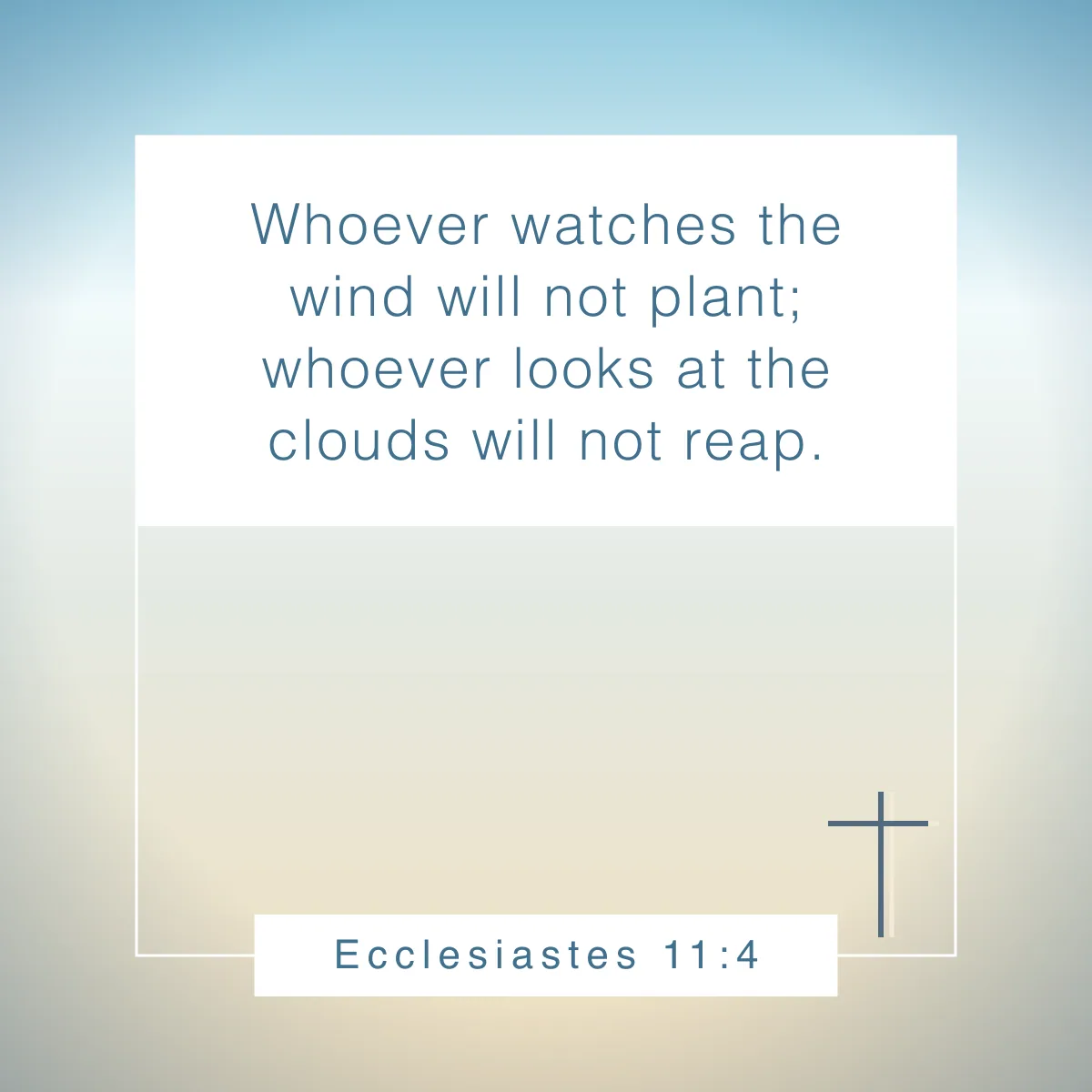Ecclesiastes 11:4 Bible verse for overcoming procrastination