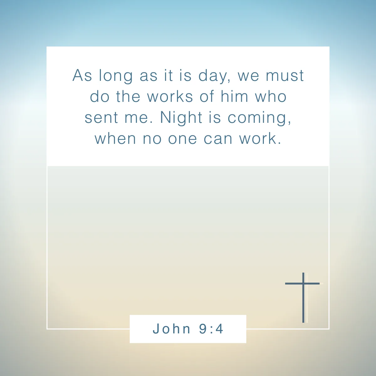 John 9:4 Bible verse for overcoming procrastination