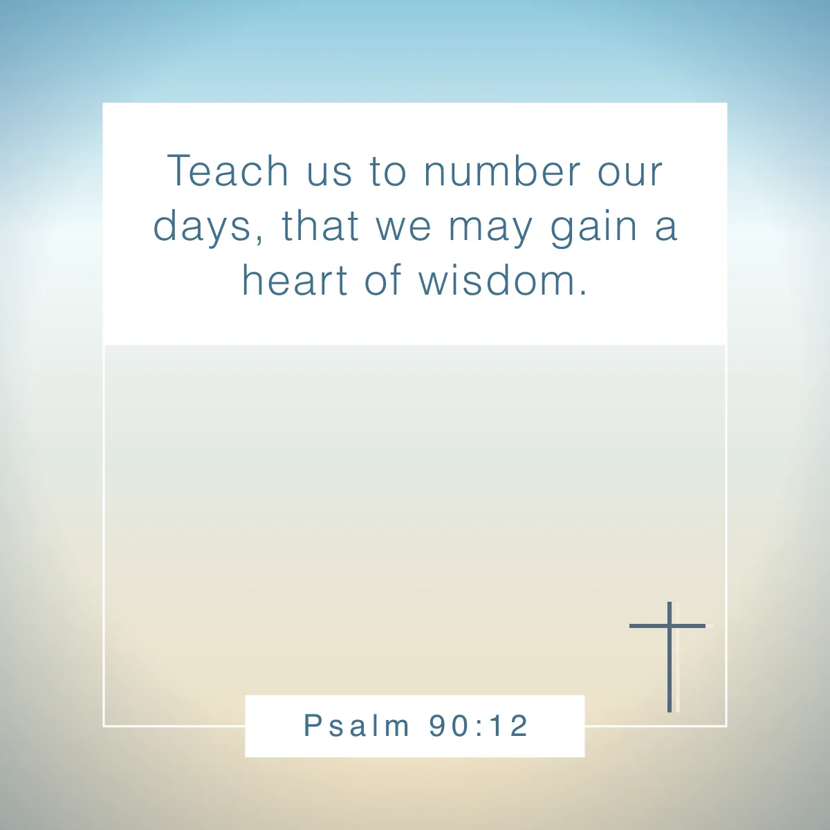 Psalm 90:12 Bible verse for overcoming procrastination