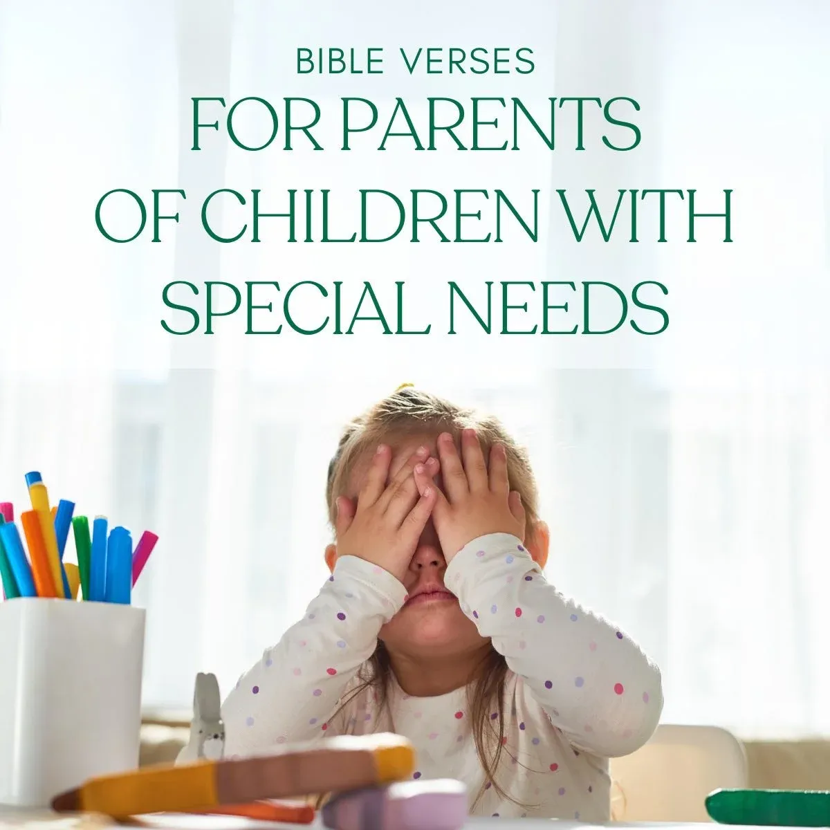 25 uplifting Bible verses for parents of children with disabilities or support needs