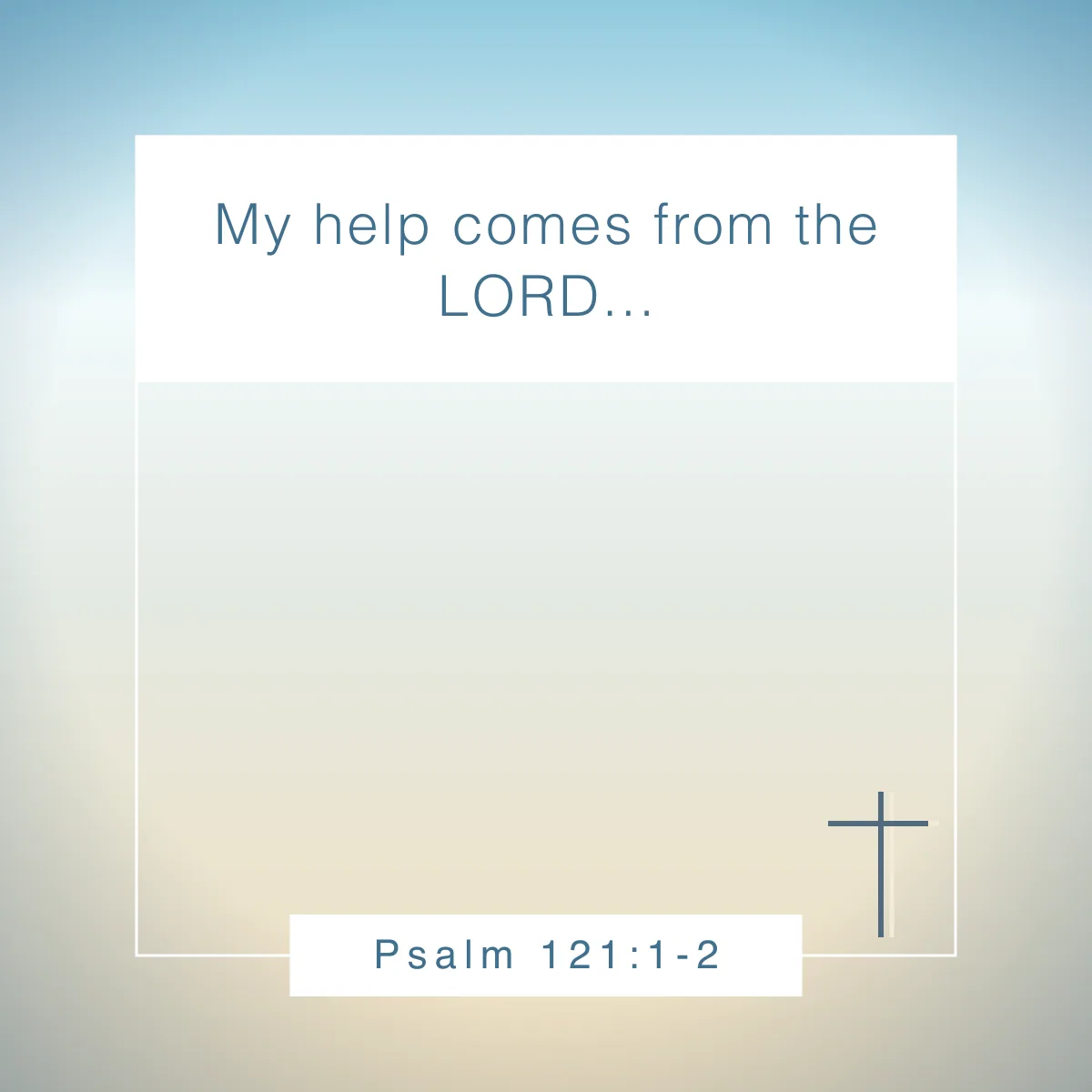 Psalm 121:1-2 Bible verse for people who are blind or visually impaired