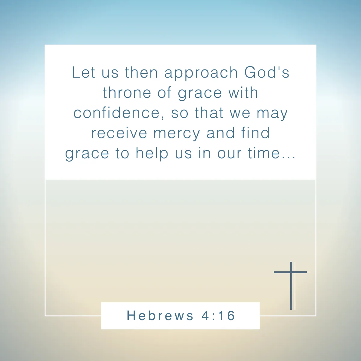 Hebrews 4:16 Bible verse for strength and hope after failure