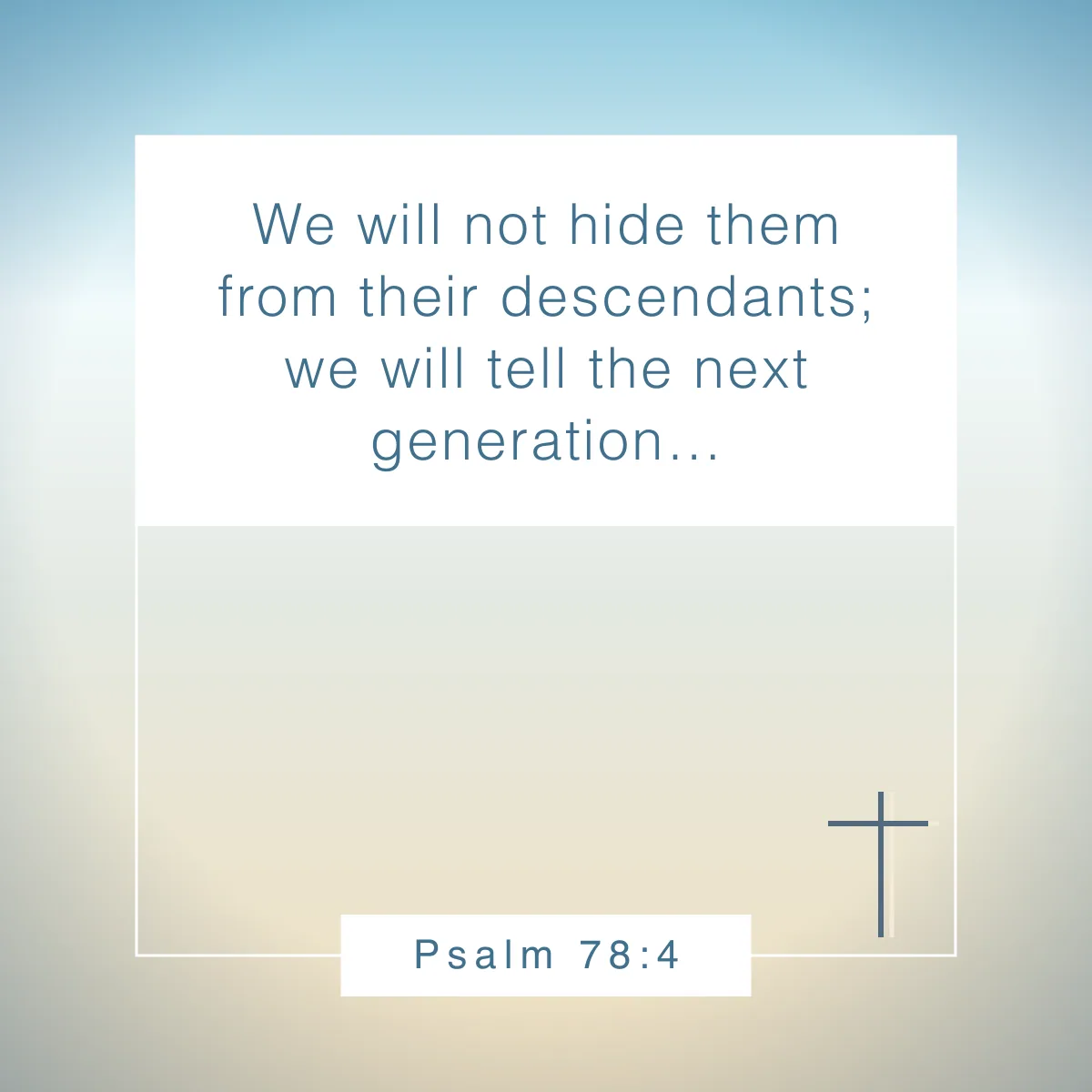 Psalm 78:4 Bible verse for teachers