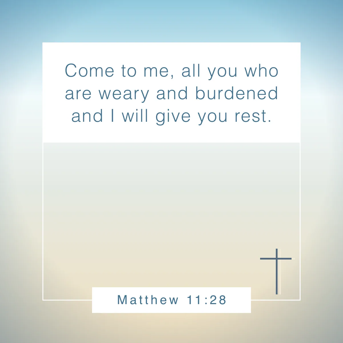 Matthew 11:28 Bible verse for testimony sharing