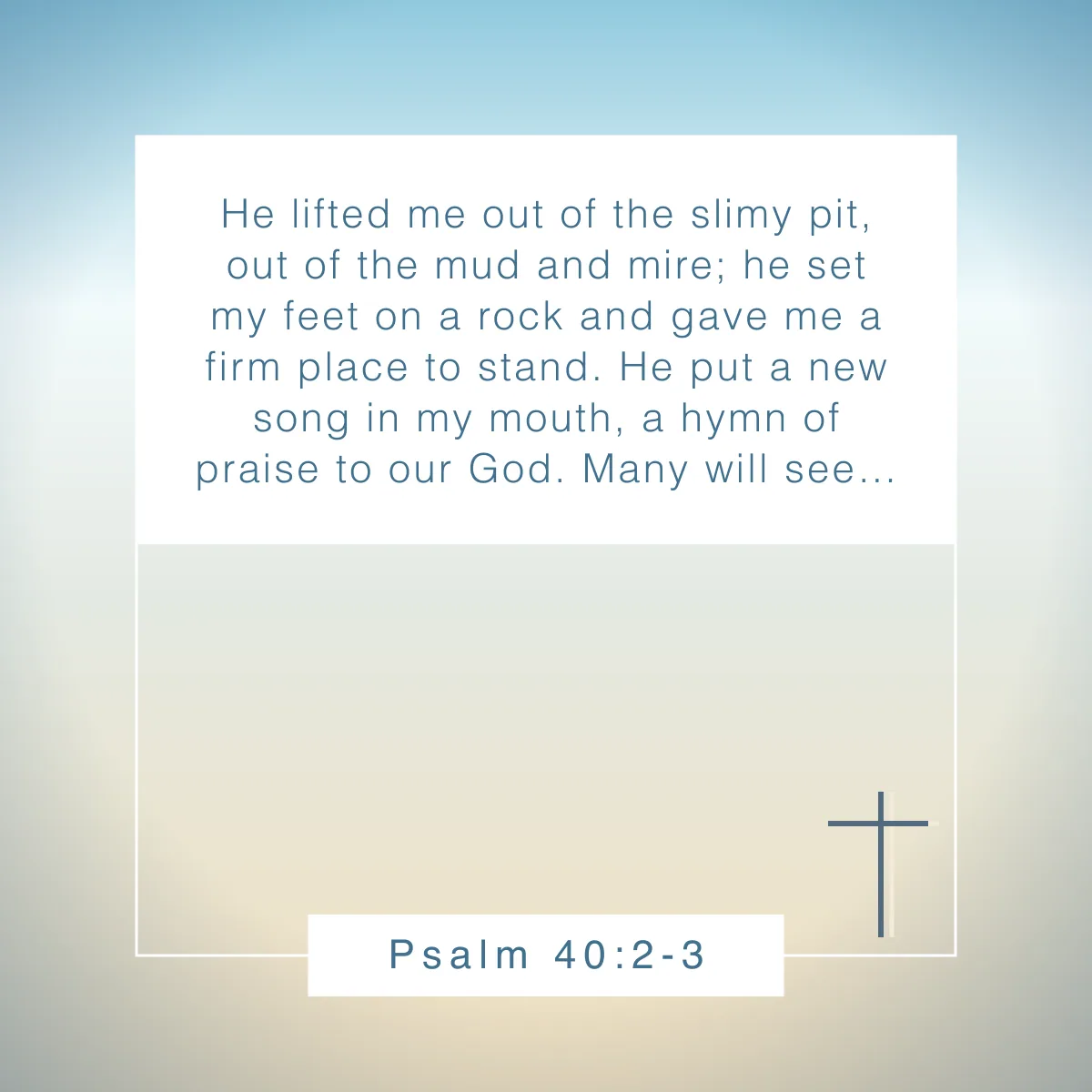 Psalm 40:2-3 Bible verse for testimony sharing