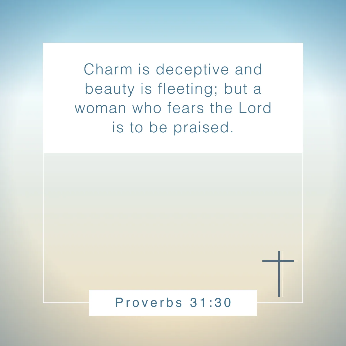 Proverbs 31:30 Bible verse for your Instagram bio