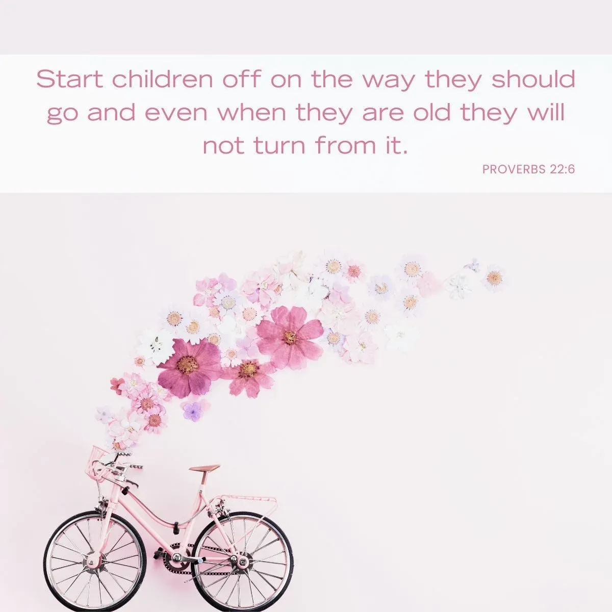 Bible verses for moms Proverbs 22:6