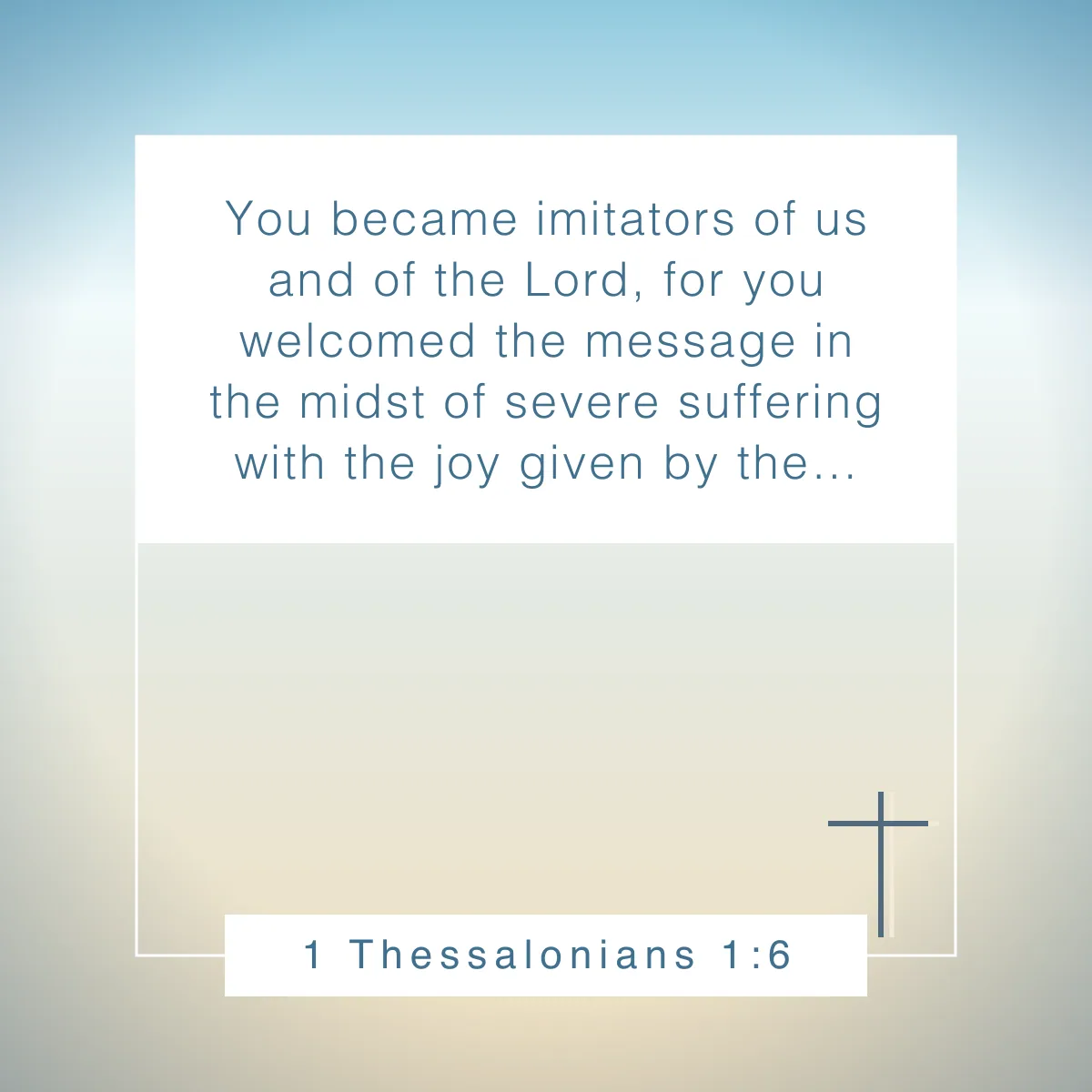 1 Thessalonians 1:6 Bible verse on discipleship to inspire your faith
