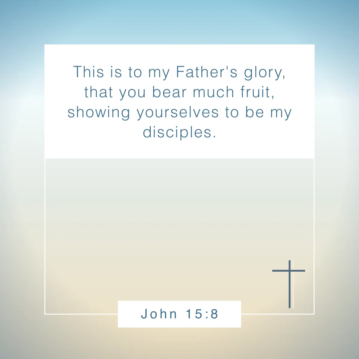John 15:8 Bible verse on discipleship to inspire your faith