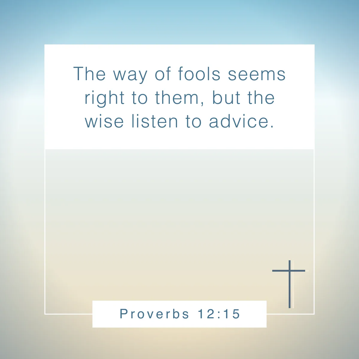Proverbs 12:15 Bible verse on humility