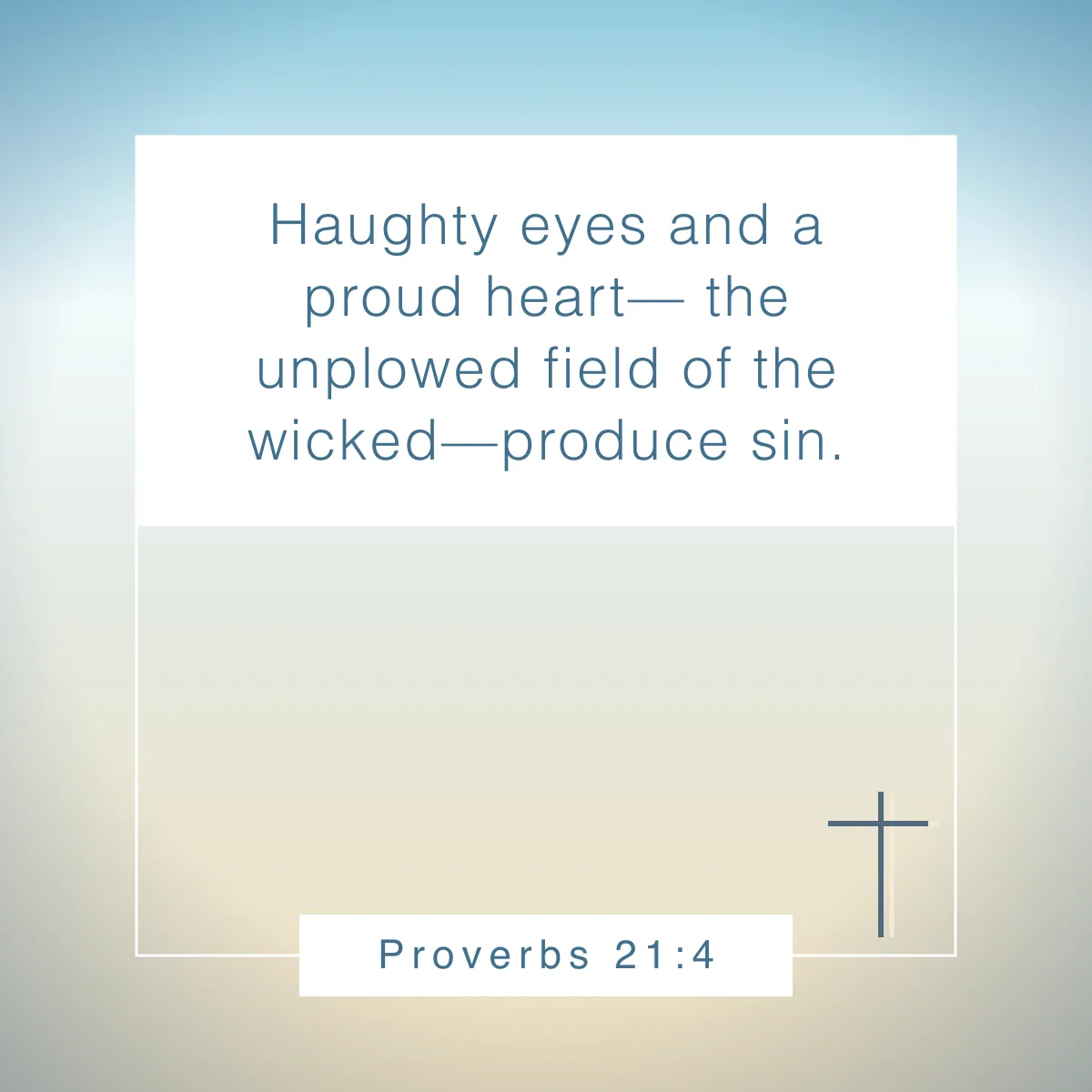 Proverbs 21:4 Bible verse on humility