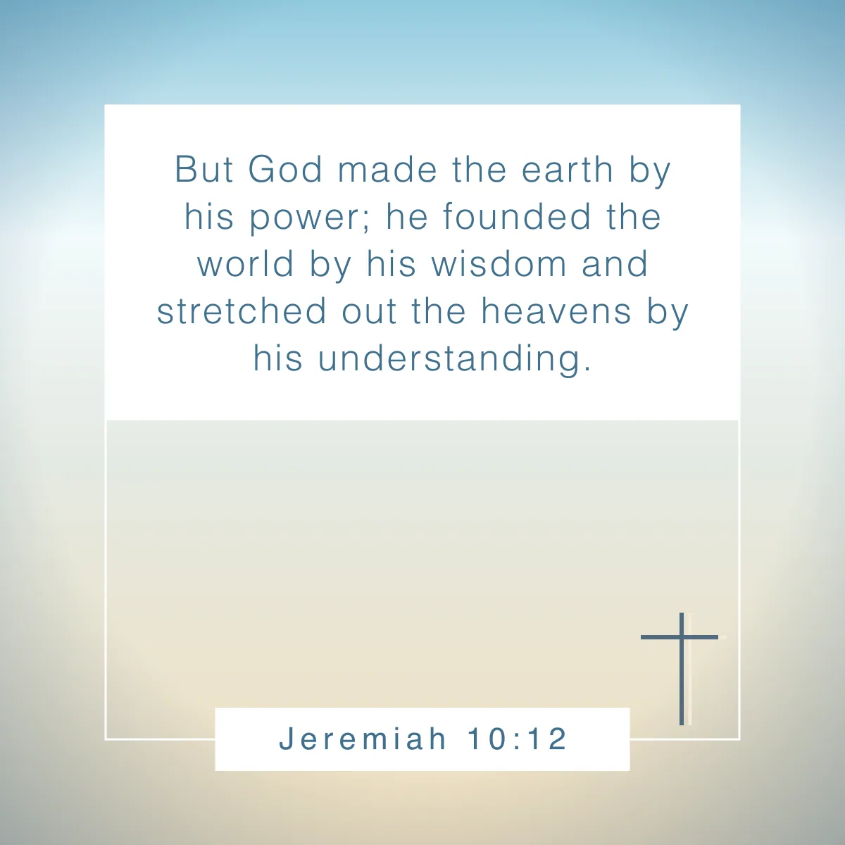 Jeremiah 10:12 Bible verse on legacy