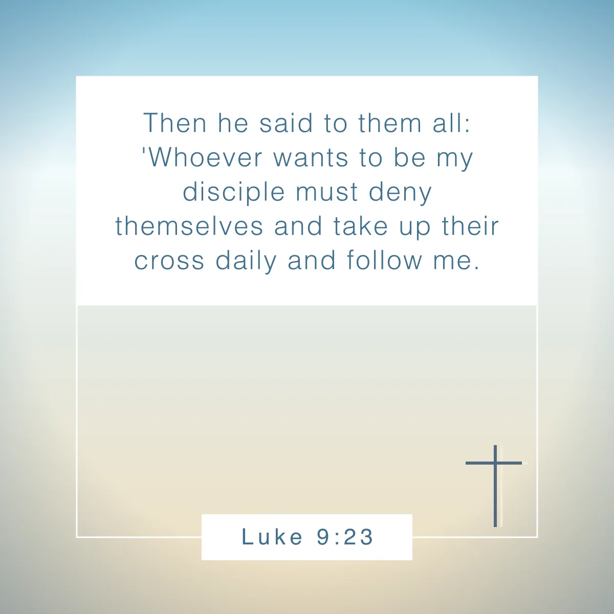 Luke 9:23 Bible verse on putting others first
