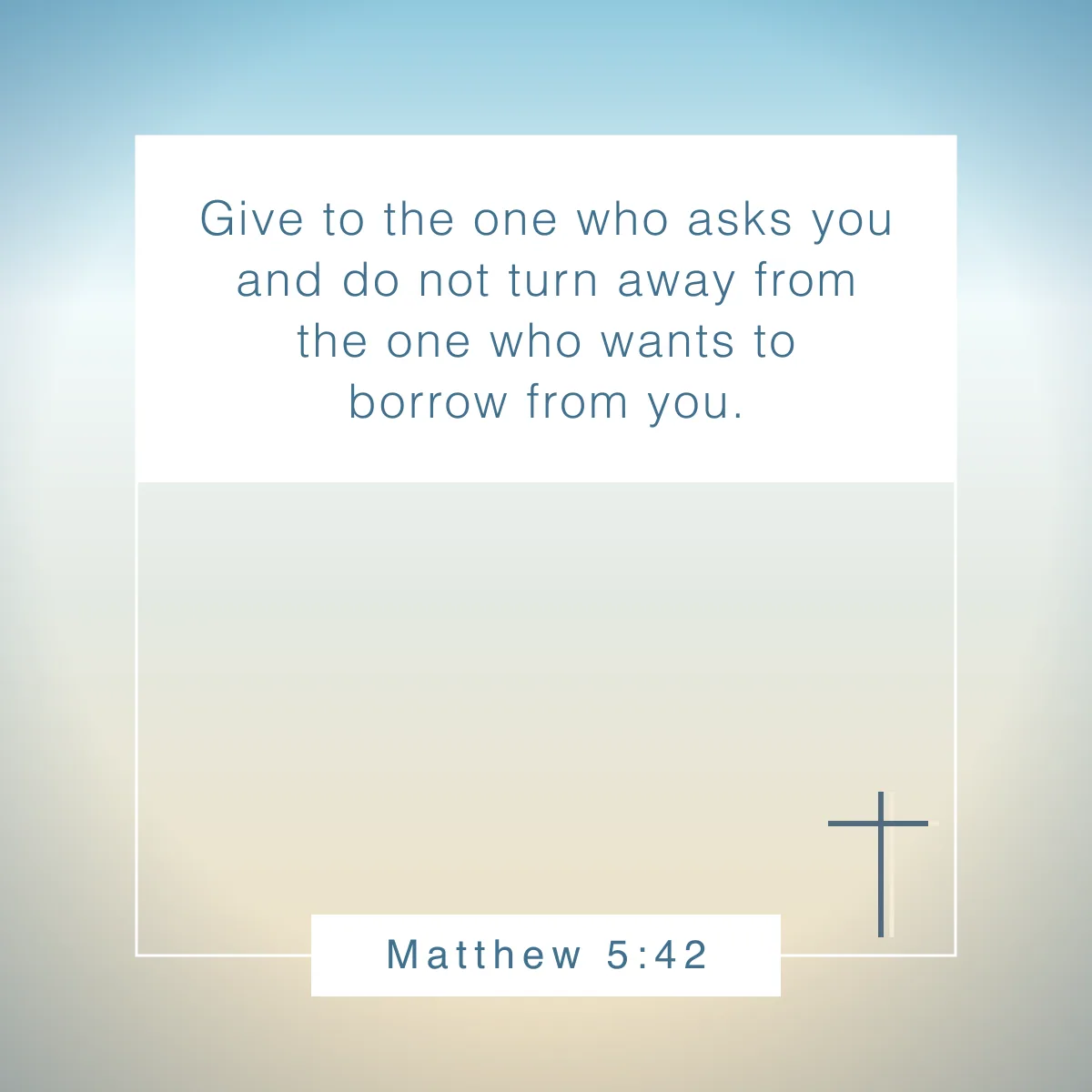 Matthew 5:42 Bible verse on putting others first